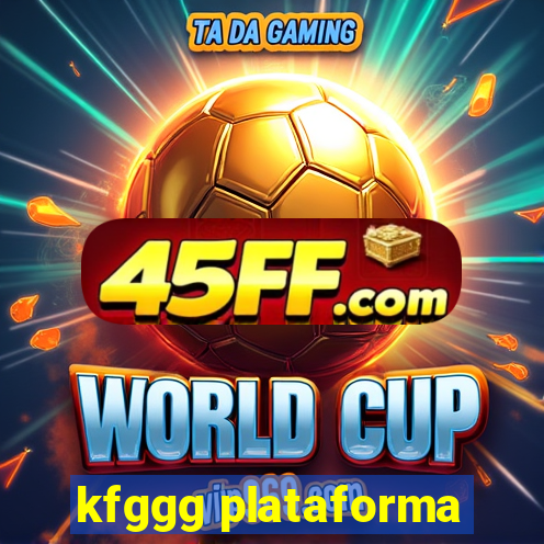 kfggg plataforma